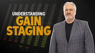 What Is Gain Staging?