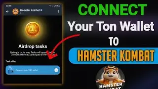 How to Connect Your TON Wallet to Hamster Kombat and Start Earning Today | Steps by Steps