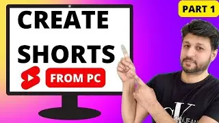 How To Make YouTube Shorts On PC - Took me sometime to figure out : Part 1