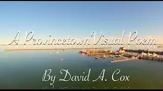 A Provincetown Visual Poem by David A. Cox