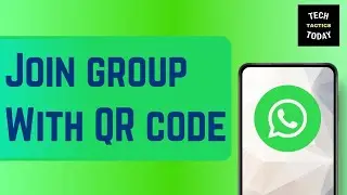 How to Join WhatsApp Groups with QR Code (2024)