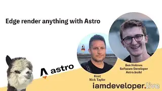 Edge render anything with Astro, with Ben Holmes, Software Developer @ astro.build