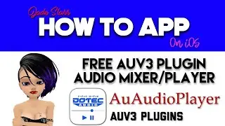 Free AUV3 Plugin Audio Mixer/Player on iOS -  How To App on iOS! - EP 70 S2