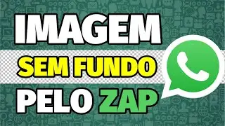 ✅IMAGEM SEM FUNDO PELO WHATSAPP | Marca d'agua nos seus vídeos