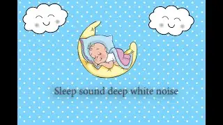 Relaxing Sleep Music for Babies. White Noise for Deep Sleep.Relaxing Music.