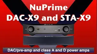 NuPrime DAC-9X and STA-9x DAC/pre-amp and power amp