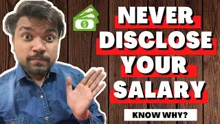 Never Disclose Your Salary, Know The Reason, Why?