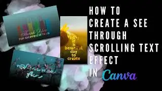 How to Create a See Through Scrolling Text Effect in Canva