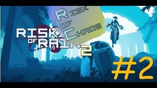 Risk of Rain 2 - Chaos Mod #2 (version 1.2) - random game play - Artificer (2)