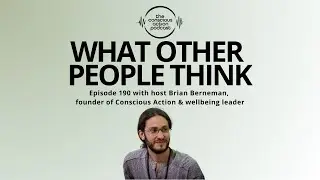 Episode 190 - What other people think