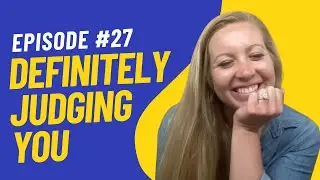 Definitely Judging You | Questionable Decisions #27