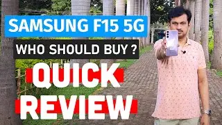 Samsung F15 5G Quick Review | Who should buy ? #phoneunder15000