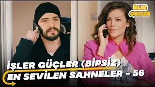 İşler Güçler En Sevilen Sahneler - 56 (Bipsiz)