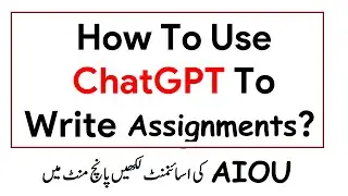 How to Write University Assignments using ChatGpt? | How to Write AIOU Assignment in 10 Mint ChatGPT