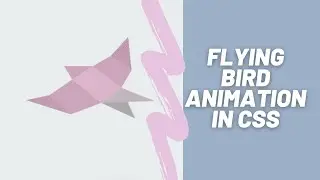 Flying bird animation in CSS | Bird flying animation using only HTML and CSS