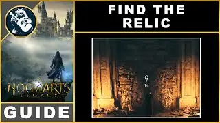 Hogwarts Legacy Find the Relic | Quest Guide