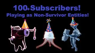 Playing as Non-Survivor Entities 100 Subscriber Special! | Risk of Rain 2