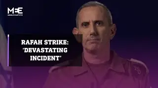 Israeli army spokesperson denies responsibility for Rafah camp strike, says ‘devastating incident’