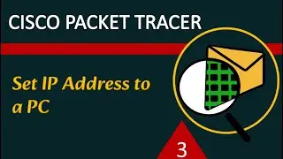 Set IP Address to PC in Cisco Packet Tracer - Cisco Packet Tracer Ultimate Guide