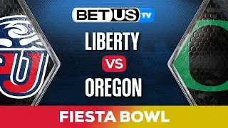 Fiesta Bowl: Liberty vs Oregon | College Football Predictions