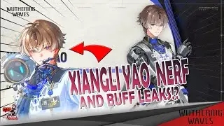 UPDATE! XIANGLI YAO NERF/BUFF?! SCAR NERFED?! | Wuthering Waves