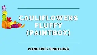 Cauliflowers Fluffy PIANO ONLY Singalong