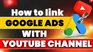 How to Link Youtube Channel to Google Ads | Google Ads Account Linking Youtube Channel 2024