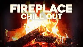 Fireplace Relaxing Songs  - Background Music for Chill Out 🔥✨