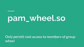 How to only permit root access to members of group wheel using pam_wheel.so ( PAM )