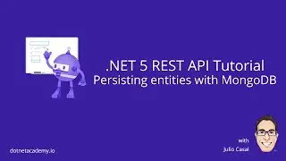 .NET 5 REST API Tutorial: 05 Persisting entities with MongoDB