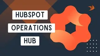 HubSpot Operations Hub - Streamlining Business Operations