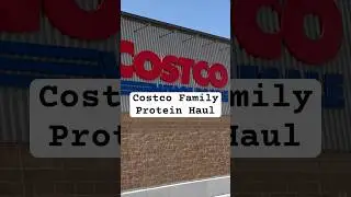 Costco Family Protein Haul