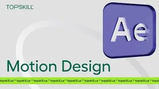 Motion Design - bepul dars | TOPSKILL