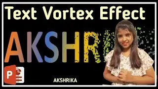Vortex Text Animation in PowerPoint - Particles Text Effect Animation : Akshrika Tutorials