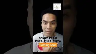 Coming soon  Donny Pram PURA PURA CINTA By Aimpro Entertainment #indonesiahits  #newsong  #trending