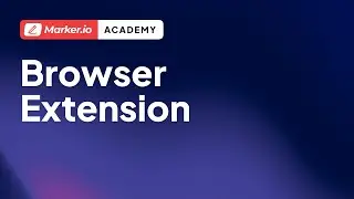 Marker.io 101 | 07 | Widget browser extension installation method