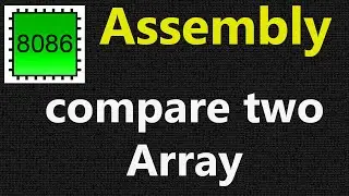 How to compare two array in assembly 8086 |  Compare two array in 8086