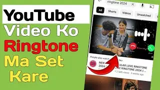 Youtube Video Ka Ringtone Kaise Set Karen | Youtube Video Par Se Gaana Ka Ringtone Set Kaise Kare