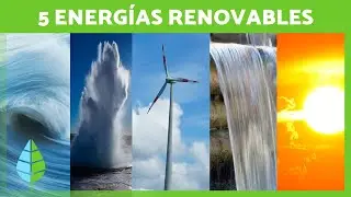 5 TIPOS de ENERGÍAS RENOVABLES y Cómo Funcionan ☀️⚡