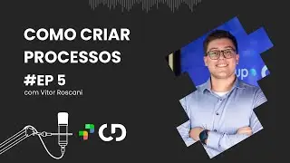 Gestão de Processos de Marketing, com Vitor Roscani | CD Cast - Ep. 005