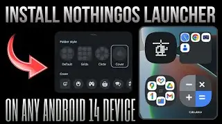 Get NothingOS Launcher On Any Android 14 Device | Techtitive