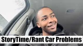 VLOGMAS DAY 15 | STORYTIME RANT CAR PROBLEMS