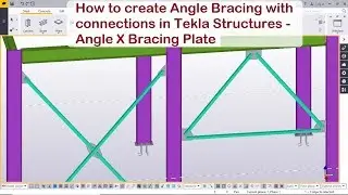 How to create Angle Bracing with connections in Tekla Structures   Angle X Bracing Plate