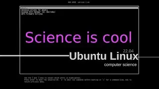 Science is cool - Ubuntu Linux 22.04