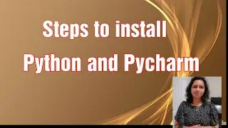 Learn to install Python and Pycharm