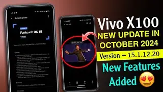 Vivo X100 New Features Update | Vivo X100 New Update In 2024 | Vivo X100 15.1.12.20 Update Review