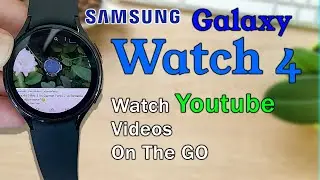 How To Watch YouTube Videos On Samsung Galaxy Watch 4 😍