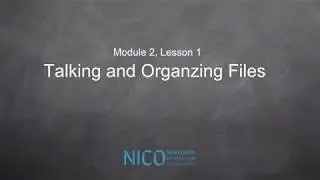 NICO Module 2 Lesson 1 Getting In-Touch and Storing Files