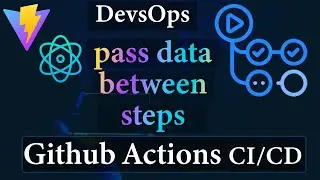 Github Actions Pass data between Steps | DevOps #8