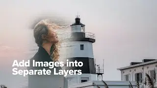 How to add images into separate layers in Photoshop - Alex The Creative